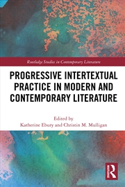 Buy Progressive Intertextual Practice in Modern And Contemporary Literature
