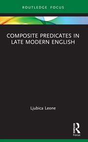 Buy Composite Predicates in Late Modern English