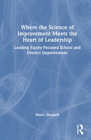 Buy Where the Science of Improvement Meets the Heart of Leadership