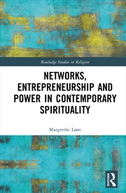Buy Networks, Entrepreneurship and Power in Contemporary Spirituality