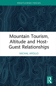 Buy Mountain Tourism, Altitude and Host-Guest Relationships