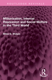 Buy Militarization, Internal Repression and Social Welfare in the Third World