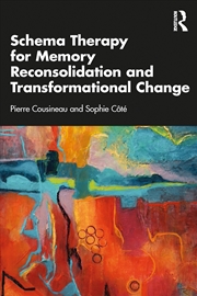Buy Schema Therapy For Memory Reconsolidation And Transformational Change