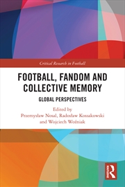 Buy Football, Fandom And Collective Memory