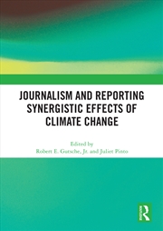 Buy Journalism And Reporting Synergistic Effects Of Climate Change