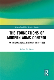 Buy The Foundations Of Modern Arms Control