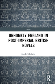 Buy Unhomely England In Post-Imperial British Novels