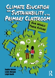 Buy Climate Education And Sustainability In The Primary Classroom