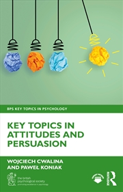Buy Key Topics In Attitudes And Persuasion