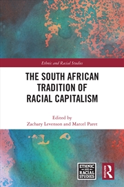 Buy The South African Tradition Of Racial Capitalism
