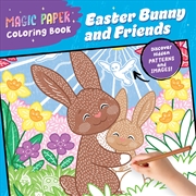 Buy Magic Paper Coloring Book: Easter Bunny And Friends