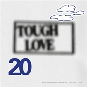 Buy Tough Love 20: Dont Do Anything Important With Anybody Else
