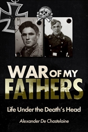 Buy War of My Fathers: Life Under the Death's Head