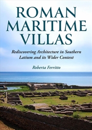 Buy Roman Maritime Villas: Rediscovering Architecture in Southern Latium and its Wider Context