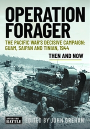Buy Operation Forager: The Pacific War's Decisive Campaign: Guam, Saipan and Tinian, 1944