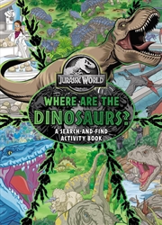 Buy Jurassic World: Where are the Dinosaurs? A Search-and-Find Activity Book