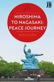 Buy Hiroshima to Nagasaki: Peace Journey