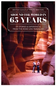 Buy Around the World in 65 years: 101 Stories and Experiences From the Road Less Travelled