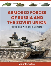Buy Armored Forces of Russia and the Soviet Union: Tanks and Armored Vehicles