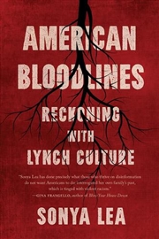Buy American Bloodlines: Reckoning with Lynch Culture