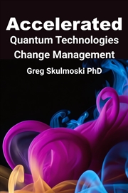 Buy Accelerated Quantum Technologies Change Management