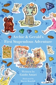 Buy Archie & Gerald’S First Stupendous Adventure