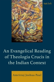 Buy An Evangelical Reading Of Theologia Crucis In The Indian Context