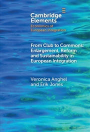 Buy From Club To Commons : Enlargement, Reform And Sustainability In European Integration
