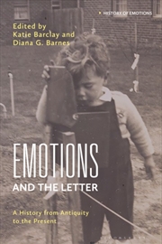 Buy Emotions And The Letter : A History From Antiquity To The Present