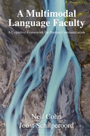 Buy A Multimodal Language Faculty : A Cognitive Framework For Human Communication