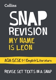 Buy My Name Is Leon Aqa Gcse 9-1 English Literature Text Guide : Ideal For The 2026 And 2027 Exams