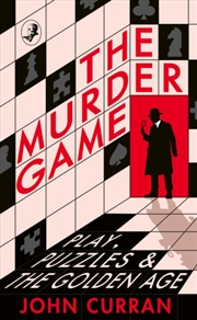 Buy The Murder Game : Play, Puzzles And The Golden Age