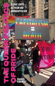 Buy The Queer Politics Of Pride : Global Lgbtq+ Activism And Homocapitalism