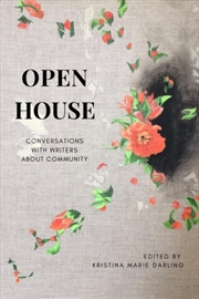 Buy Open House : Conversations With Writers About Community