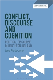 Buy Conflict, Discourse And Cognition : Political Discourse In Northern Ireland