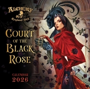 Buy Alchemy: Court Of The Black Rose Wall Calendar 2026 (Art Calendar)