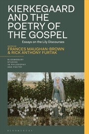 Buy Kierkegaard And The Poetry Of The Gospel : Essays On The Lily Discourses