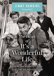 Buy The Heart Of It's A Wonderful Life : How The Most Inspirational Movie Of All Time Still Inspires The