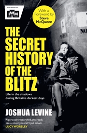 Buy The Secret History Of The Blitz