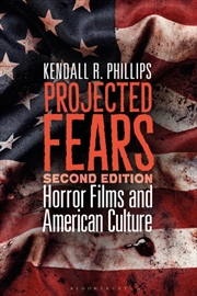 Buy Projected Fears : Horror Films And American Culture