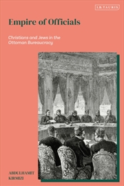 Buy Empire Of Officials : Christians And Jews In The Ottoman Bureaucracy
