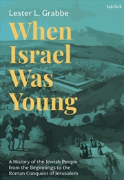 Buy When Israel Was Young : A History Of The Jewish People From The Beginnings To The Roman Conquest Of