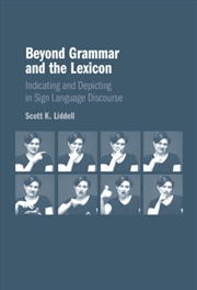 Buy Beyond Grammar And The Lexicon : Indicating And Depicting In Sign Language Discourse