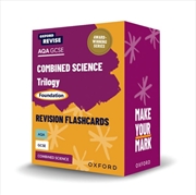 Buy Oxford Revise: Aqa Gcse Combined Science Trilogy Foundation Revision Flashcards