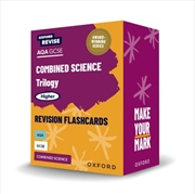 Buy Oxford Revise: Aqa Gcse Combined Science Trilogy Higher Revision Flashcards