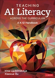 Buy Teaching Ai Literacy Across The Curriculum : A K-12 Handbook
