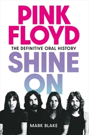 Buy Pink Floyd Shine On : The Definitive Oral History