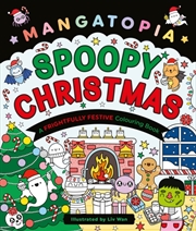Buy Mangatopia Spoopy Christmas : A Cute And Cuddly Colouring Book Of Anime And Manga
