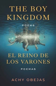 Buy Boy Kingdom / El Reino De Los Varones,The : Poems / Poemas