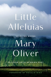 Buy Little Alleluias : Collected Poetry And Prose